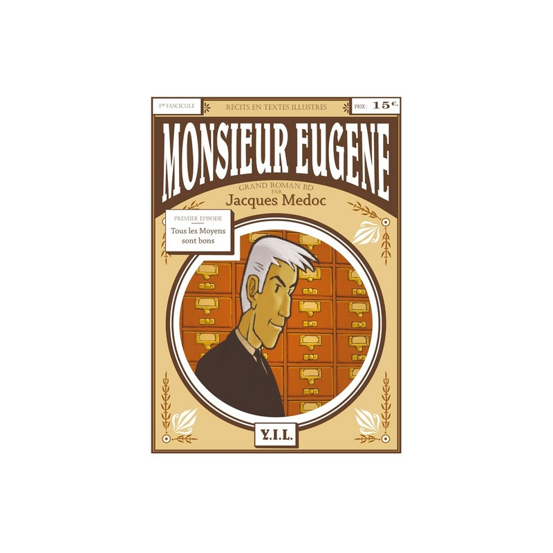 Monsieur Eugène Tous les moyens sont bons