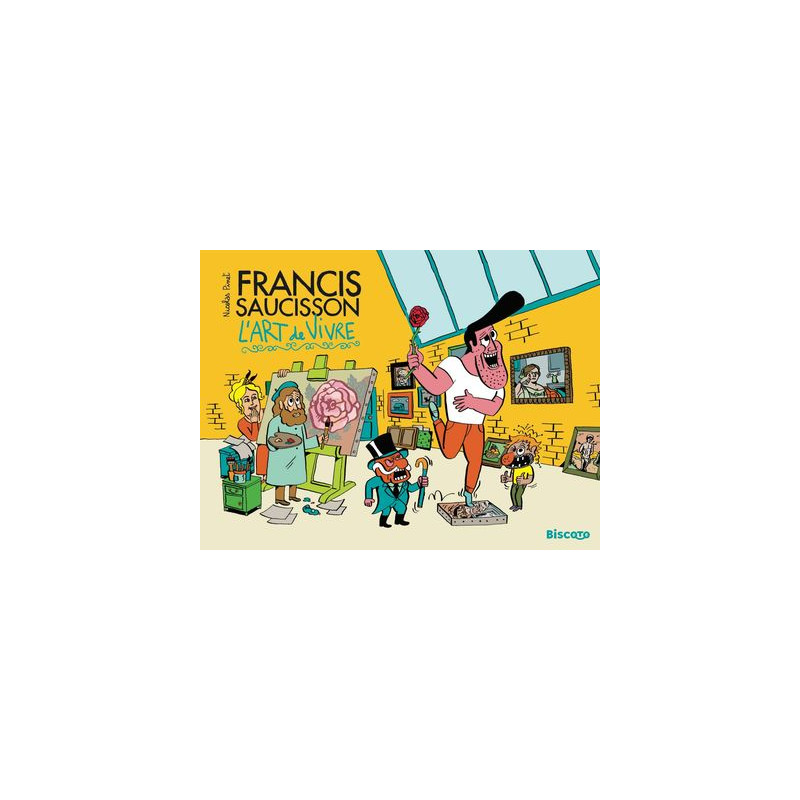 Francis Saucisson et l'art de vivre