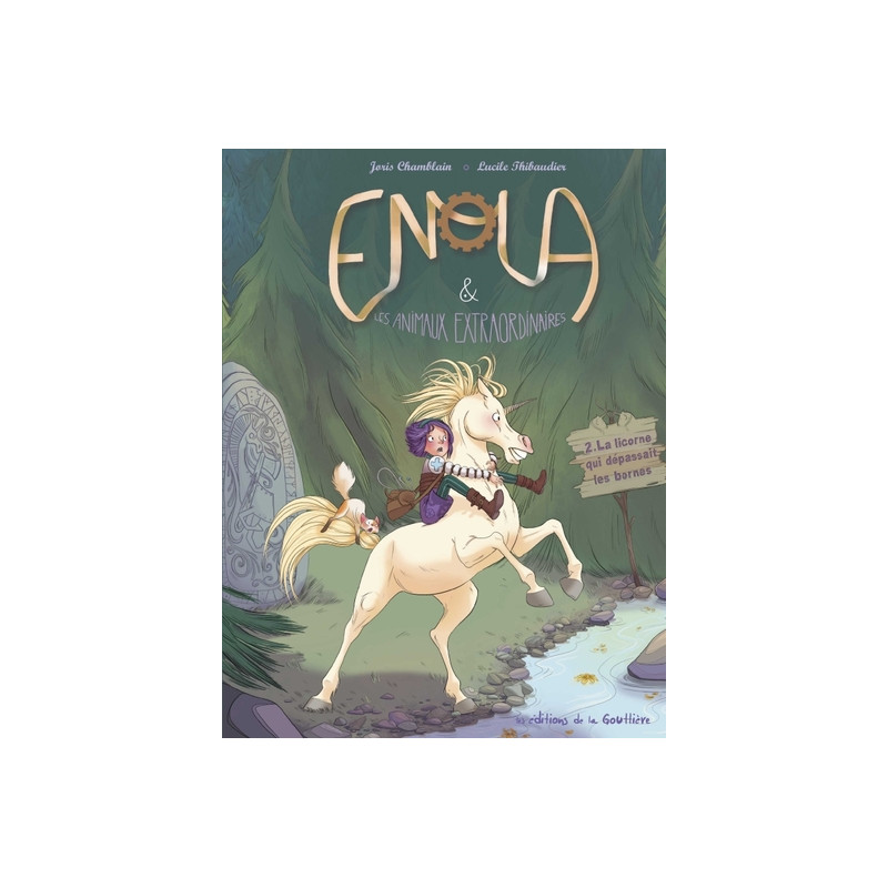 Enola et les animaux extraordinaires - Tome 2 - La Licorne qui dépassait les bornes