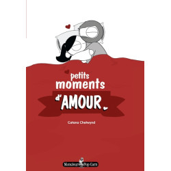Petits moments d'amour : le...