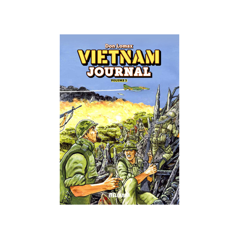 VIETNAM JOURNAL Volume 3 : Du Delta A Dak To