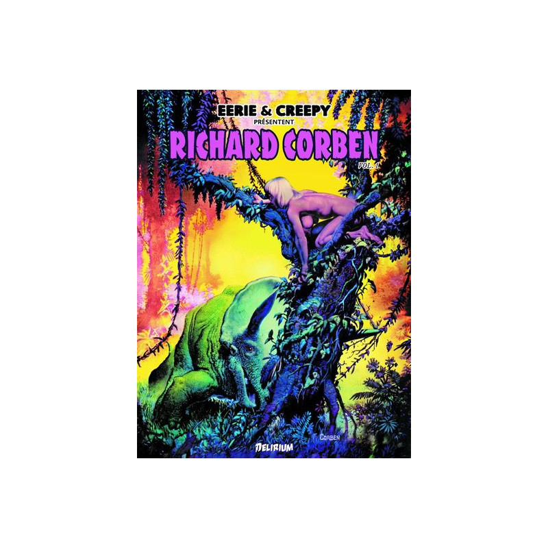 Richard Corben 1 / Eerie et Creepy présentent...