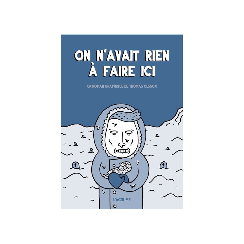 On n'avait rien à faire ici