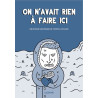 On n'avait rien à faire ici