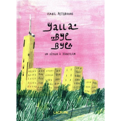 Yalla Bye Bye - Un séjour à...