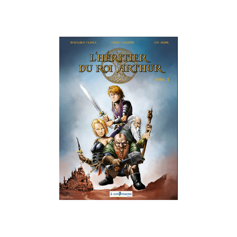 L'Héritier du Roi Arthur - Tome 1
