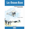 LES OISEAUX BLEUS L’épopée des Frères Caudron  en Baie de Somme