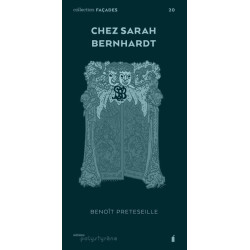 Chez Sarah Bernhardt