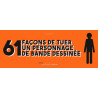61 FACONS DE TUER UN PERSONNAGE DE BANDE DESSINEE