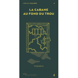 LA CABANE AU FOND DU TROU...