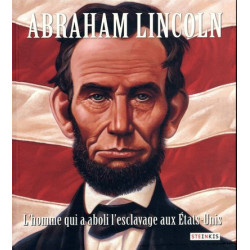 Abraham Lincoln - L'homme...