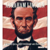 Abraham Lincoln - L'homme qui a aboli l'esclavage aux Etats-Unis
