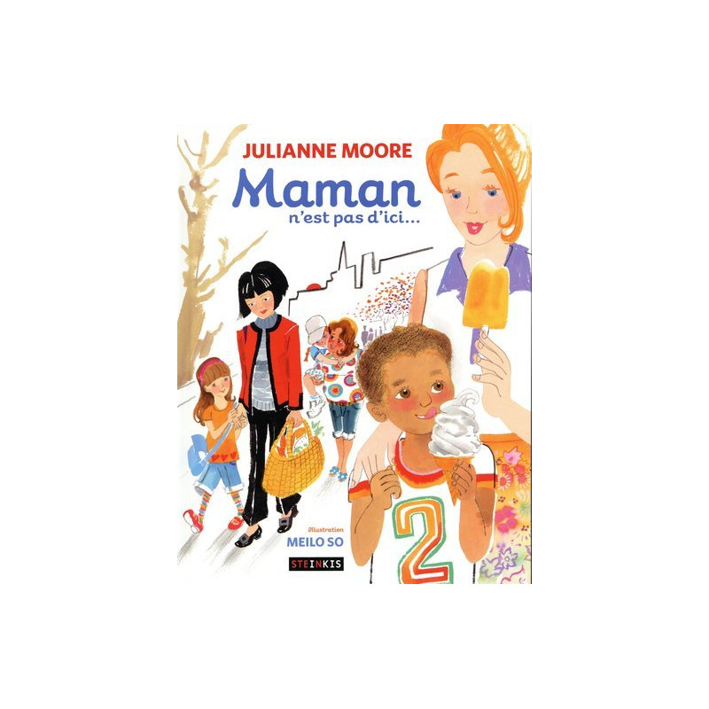 Maman n'est pas d'ici...