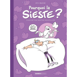 Pourquoi la sieste ? - tome...