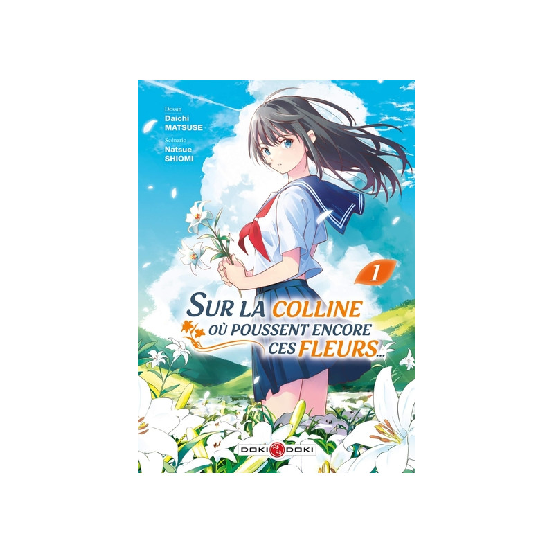 Sur la colline où poussent encore ces fleurs... - vol. 01