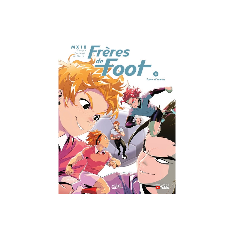 Frères de foot T04 - Force et Valeurs