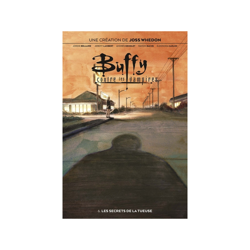 Buffy contre les vampires T06 : Les secrets de la tueuse