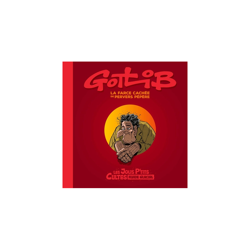 Gotlib - La Farce cachée de Pervers Pépère