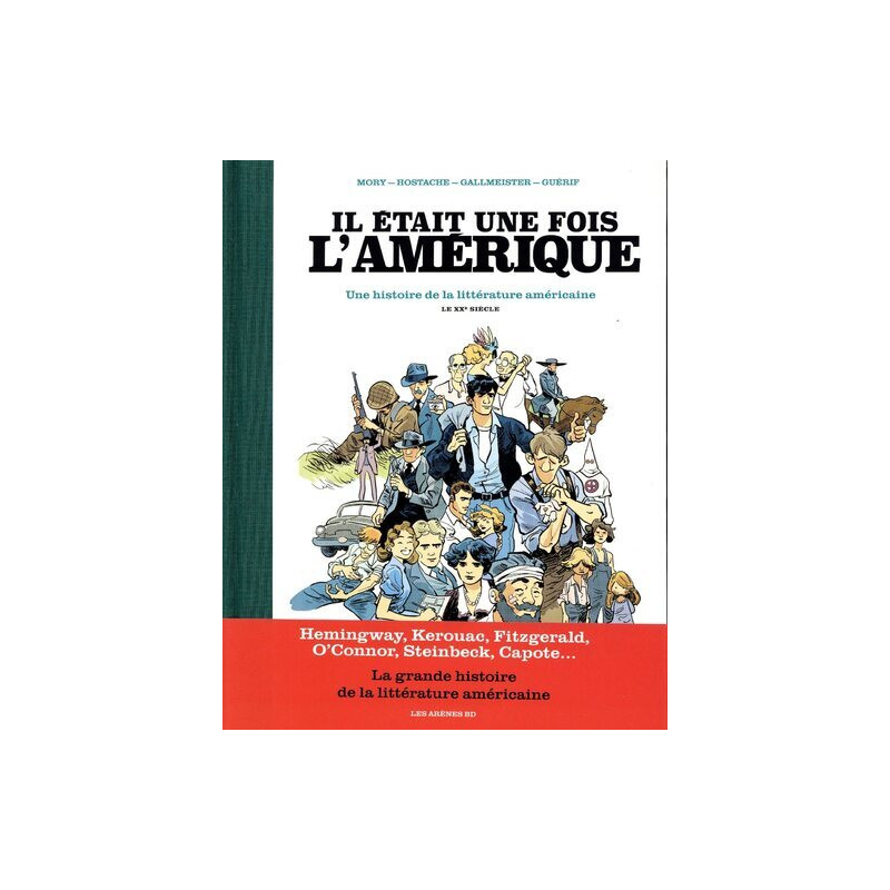 Il était une fois l'Amérique - Une histoire de la littérature américaine - Tome 2 Le XXè siècle