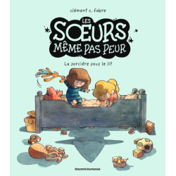 Les soeurs même pas peur,...