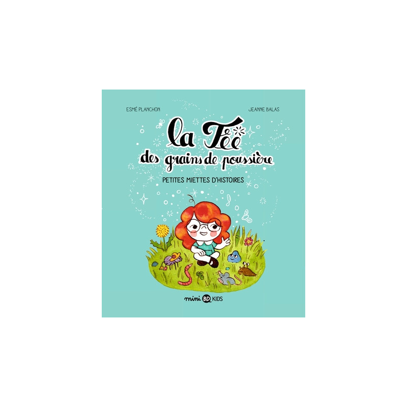 La fée des grains de poussière, Tome 01