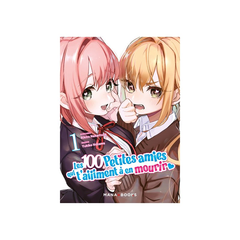 Les 100 petites amies qui t'aiiiment à en mourir T01