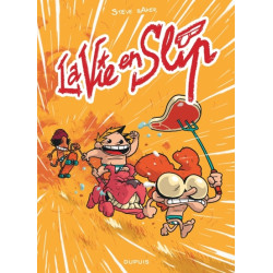 La vie en slip - Tome 1 -...