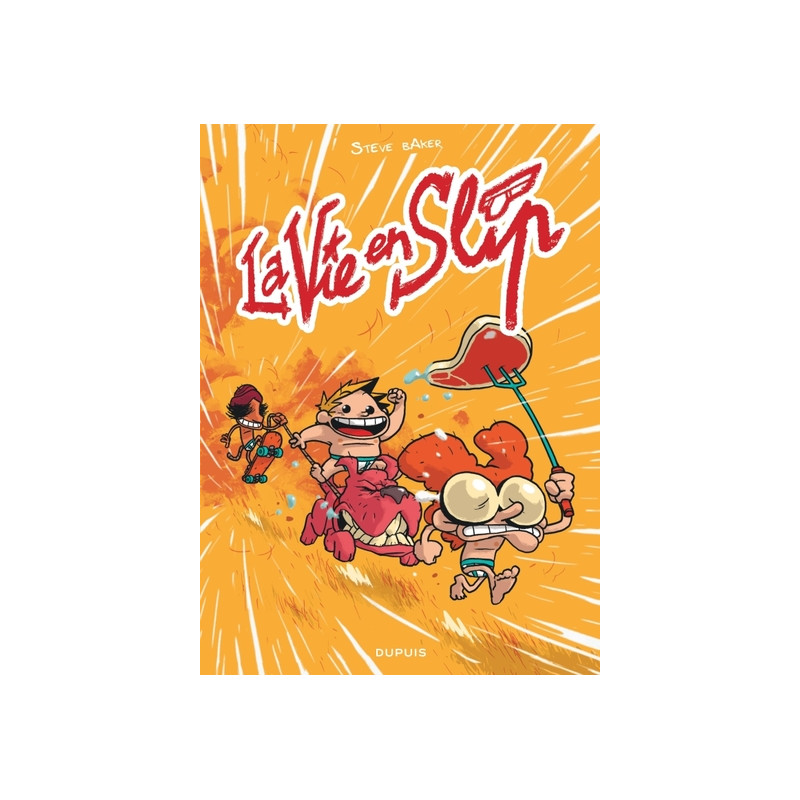 La vie en slip - Tome 1 - La vie en slip, tome 1