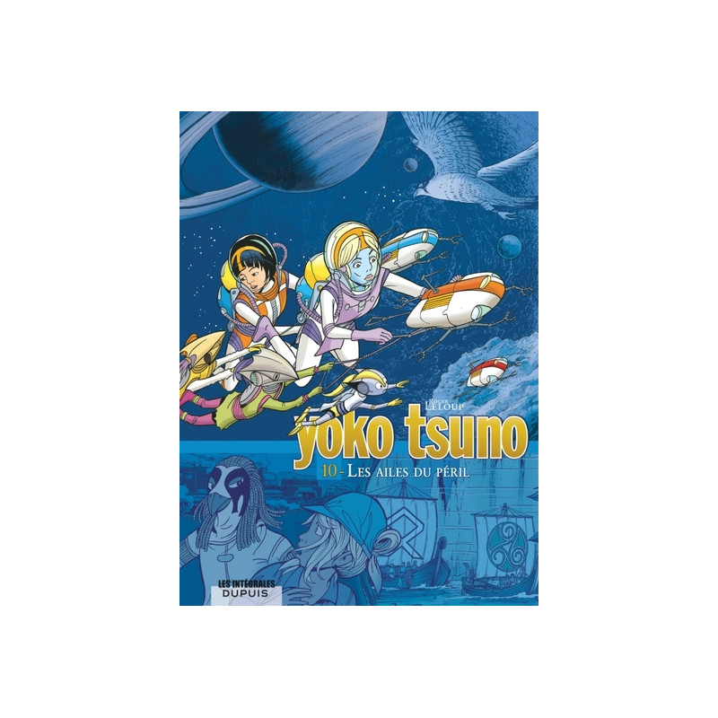 Yoko Tsuno - L'intégrale - Tome 10 - Les ailes du péril