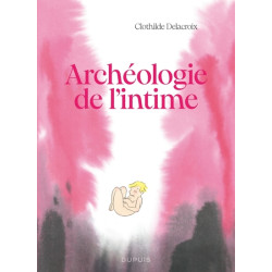 Archéologie de l'intime