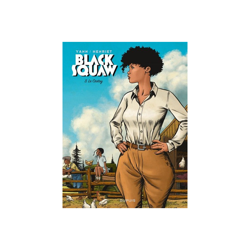Black Squaw - Tome 3 - Le Crotoy