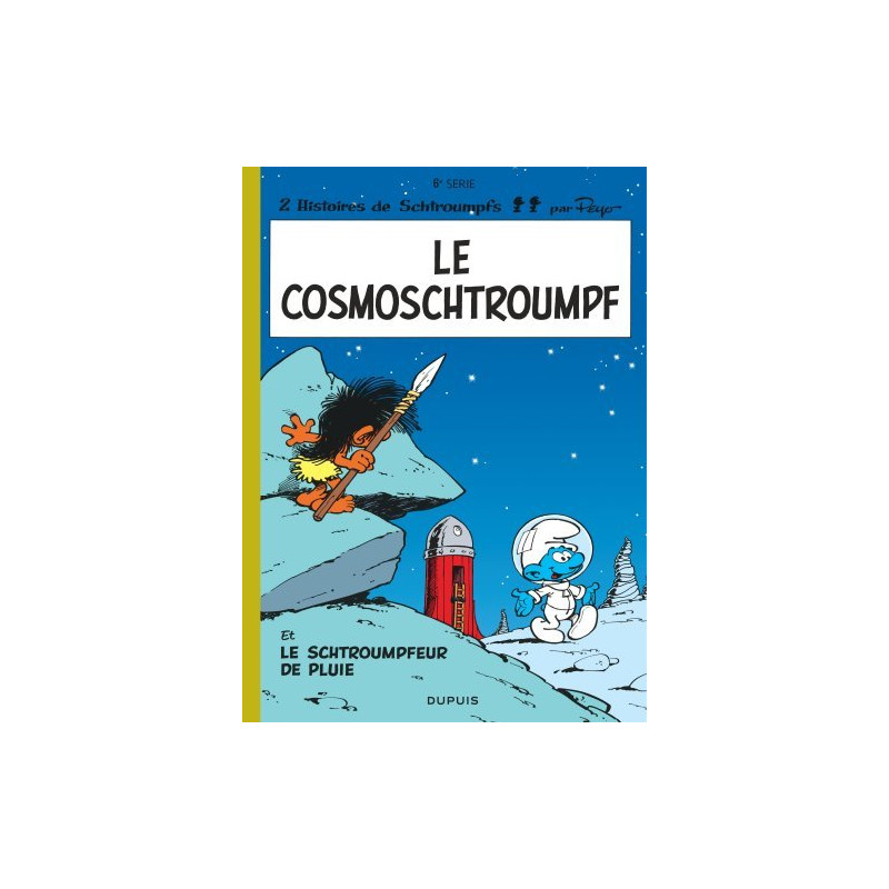 Les Schtroumpfs - Tome 6 - Le Cosmoschtroumpf / Edition spéciale (Opé été 2021)