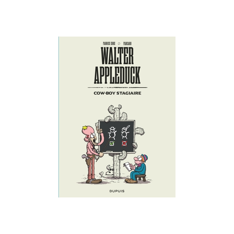 Walter Appleduck - Tome 1 - Stagiaire Cow-boy