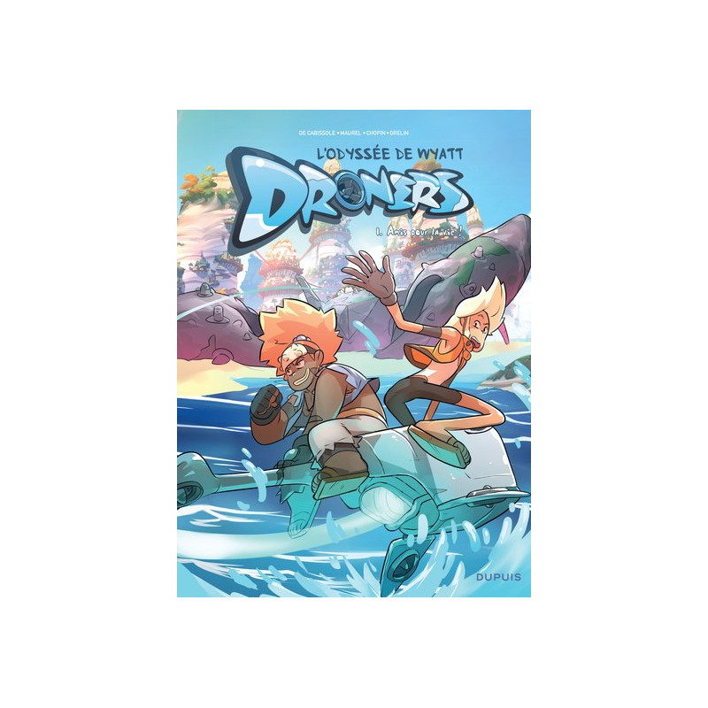 Droners - L'Odyssée de Wyatt Whale - Tome 1 - Amis pour la vie !