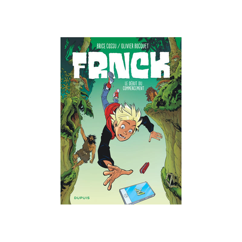 FRNCK - Tome 1 - Le début du commencement (Opé été 2018)