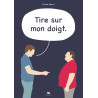 Tire sur mon doigt
