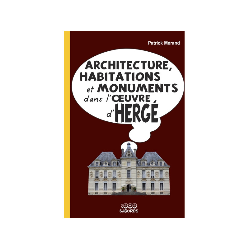 Architecture, habitations et monuments dans l'oeuvre d'Hergé