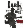 Dark Was the night