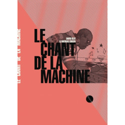 LE CHANT DE LA MACHINE