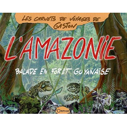 L'Amazonie - balade en...