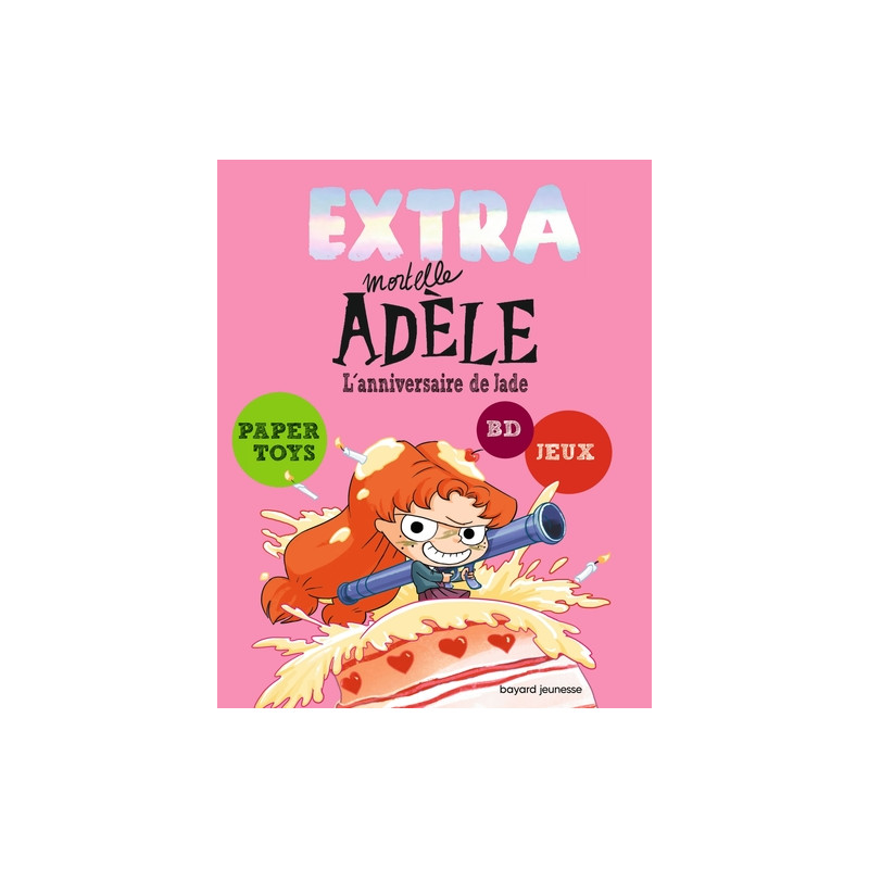 Extra Mortelle Adèle T2 - L'ANNIVERSAIRE DE JADE