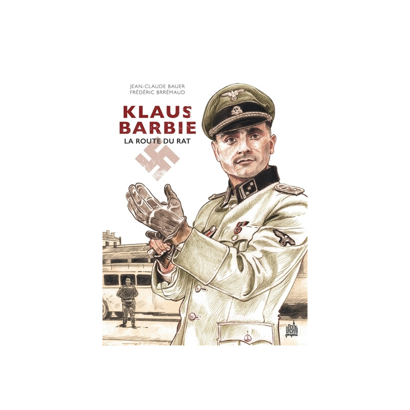 Klaus Barbie - La route du rat