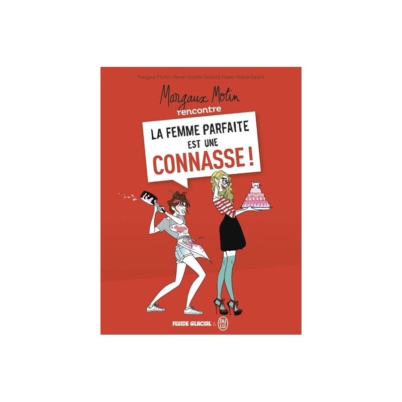 Margaux Motin rencontre la Femme parfaite est une connasse ! - tome 01