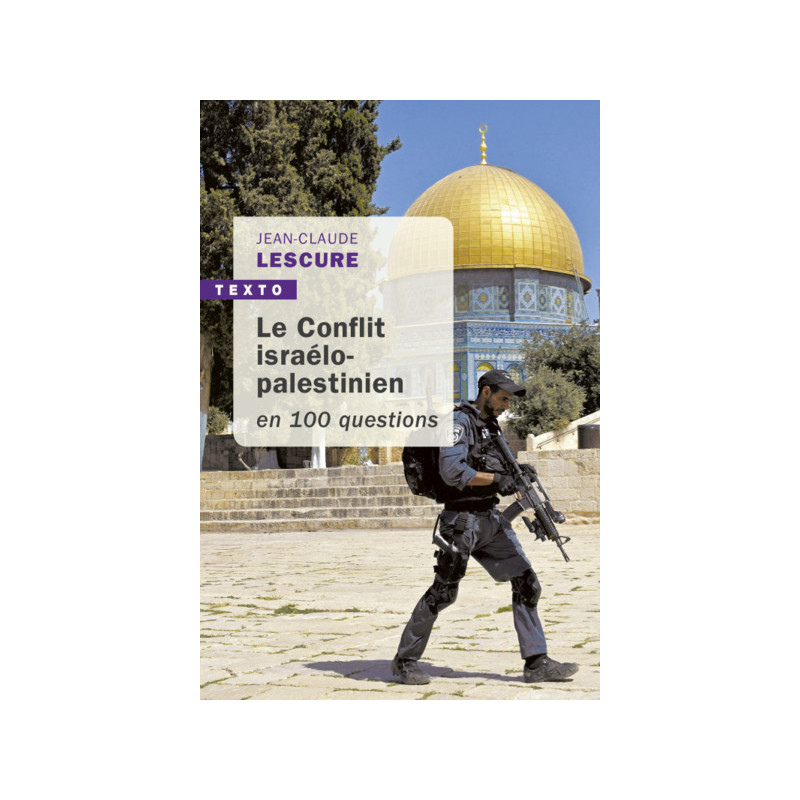 Le conflit israélo-palestinien en 100 questions