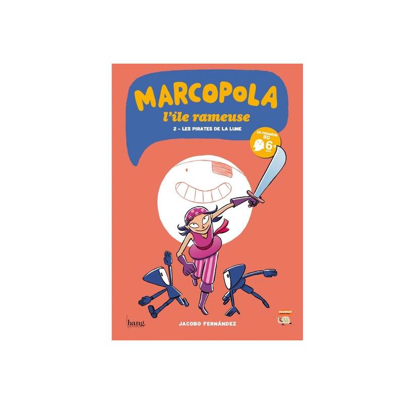 Marcopola l'île rameuse, tome 2 - Les pirates de la lune