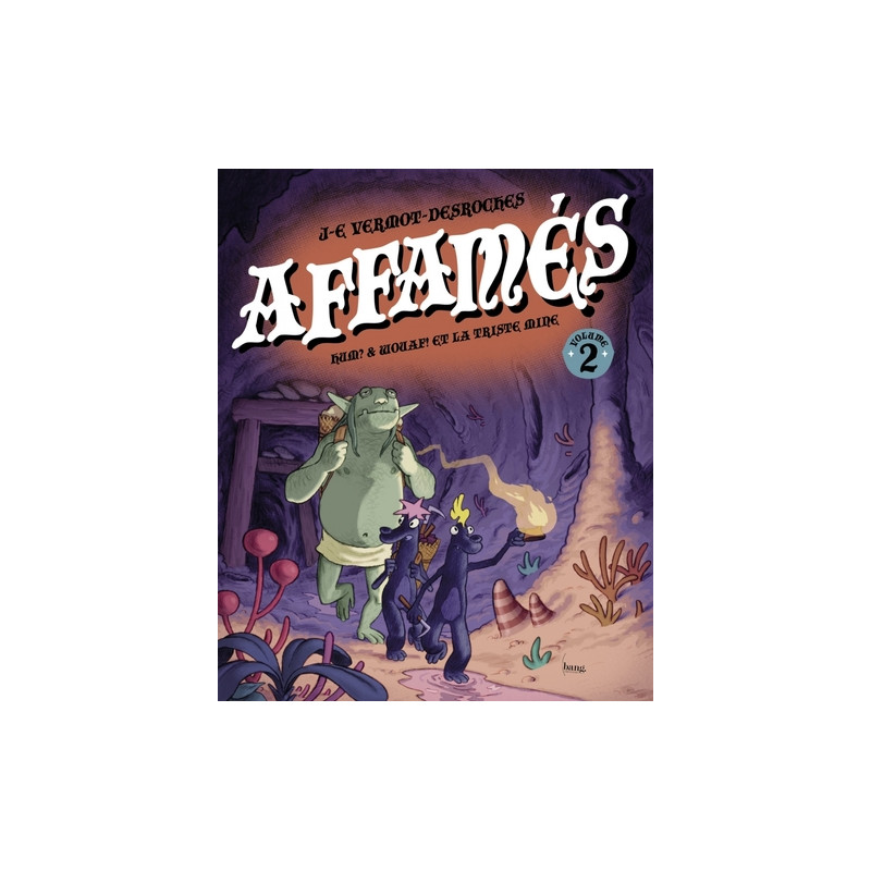 Les Affamés 2 - Hum et Wouaf et la triste mine