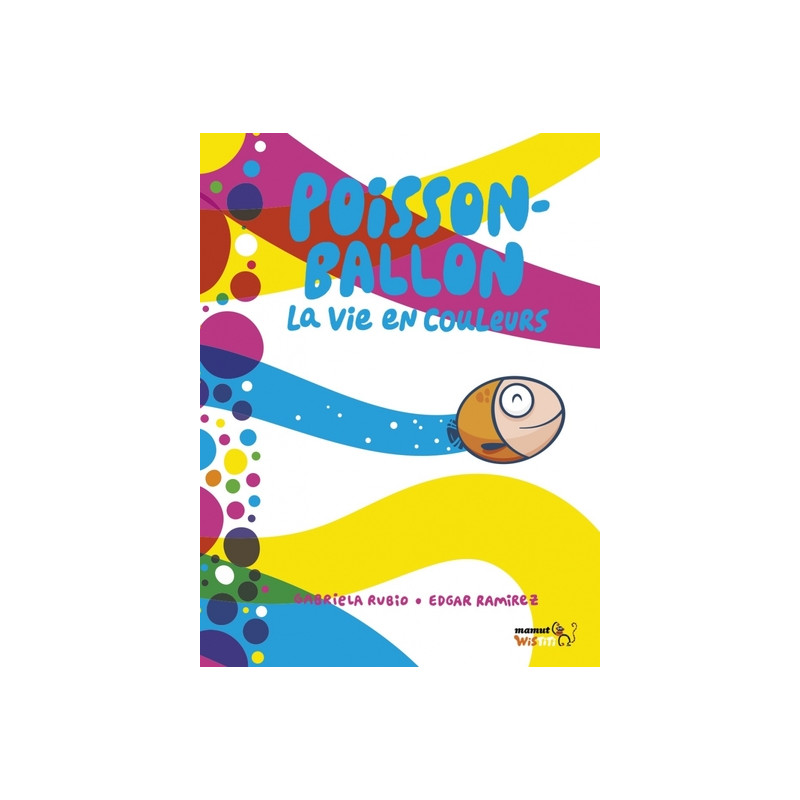 Poisson ballon, la vie en couleurs