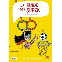 La bande des super, tome 4...