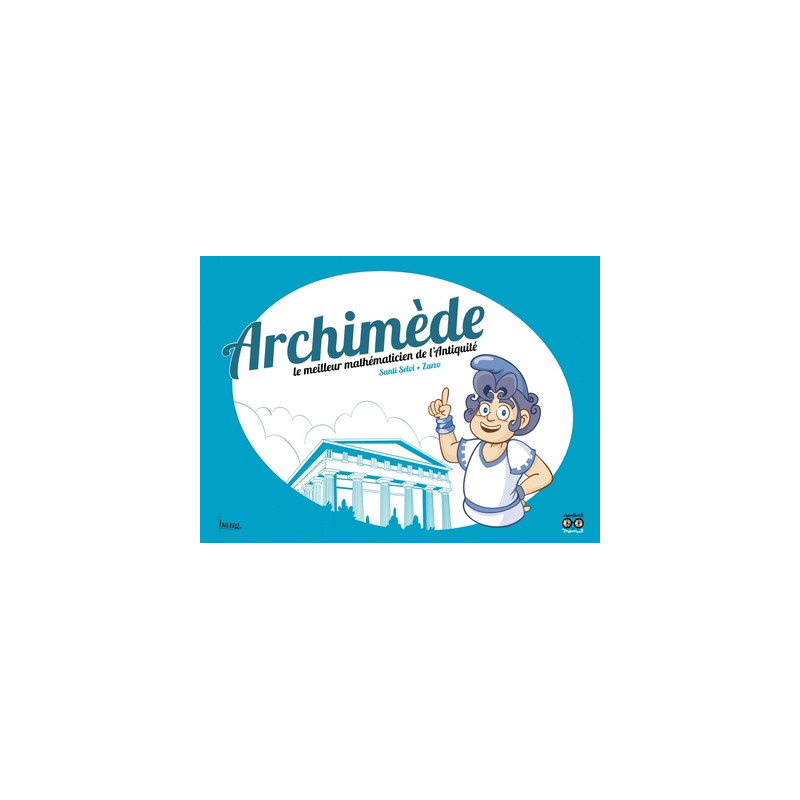 Archimède, le meilleur mathématicien de l'antiquité
