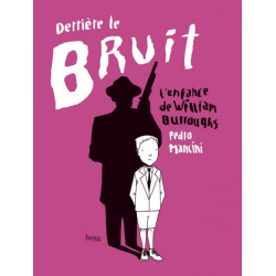 Derrière le bruit,...